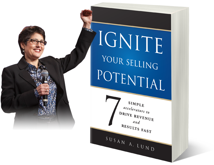 Ignite Your Selling Potential by Susan Lund